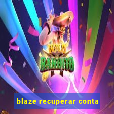 blaze recuperar conta